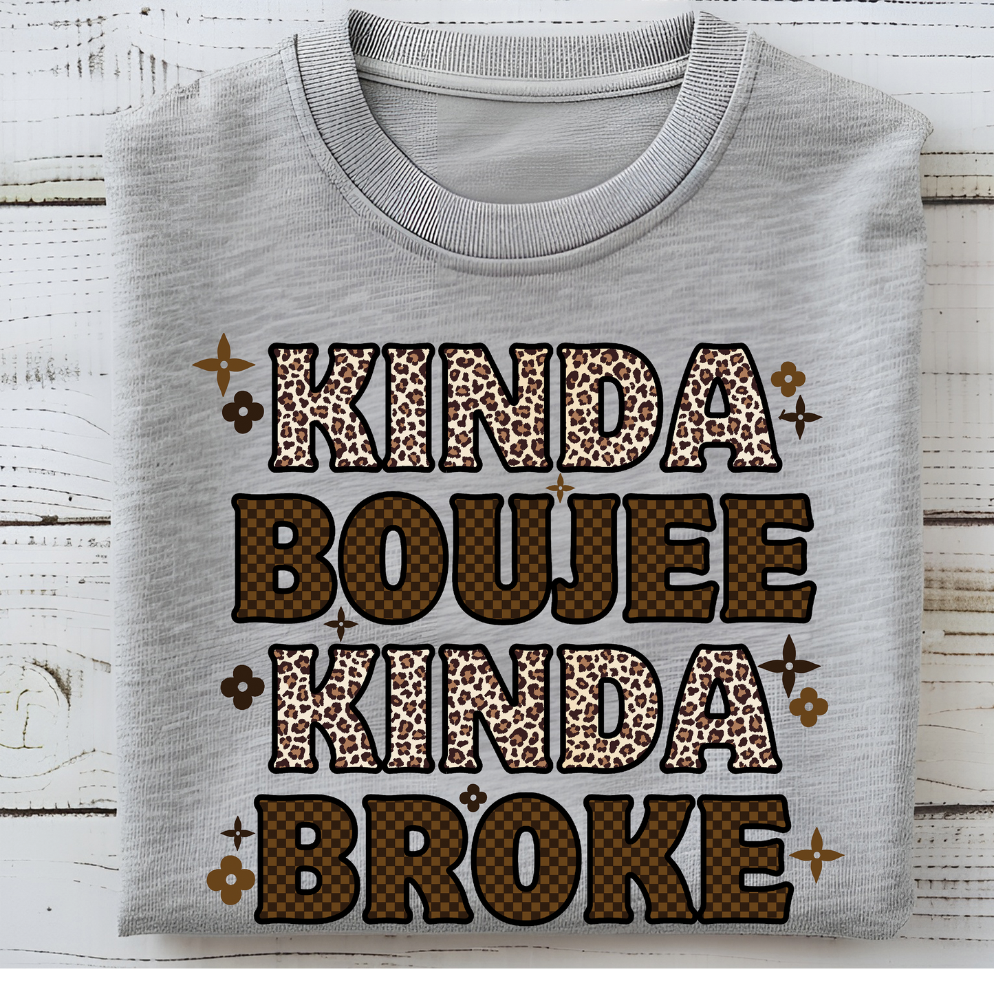KInda Boujee, Kinda Broke Sweatshirt