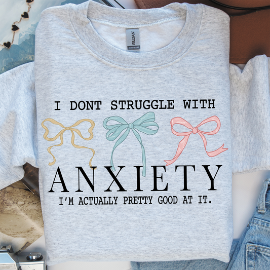 I Don't Struggle with Anxiety Short Sleeve