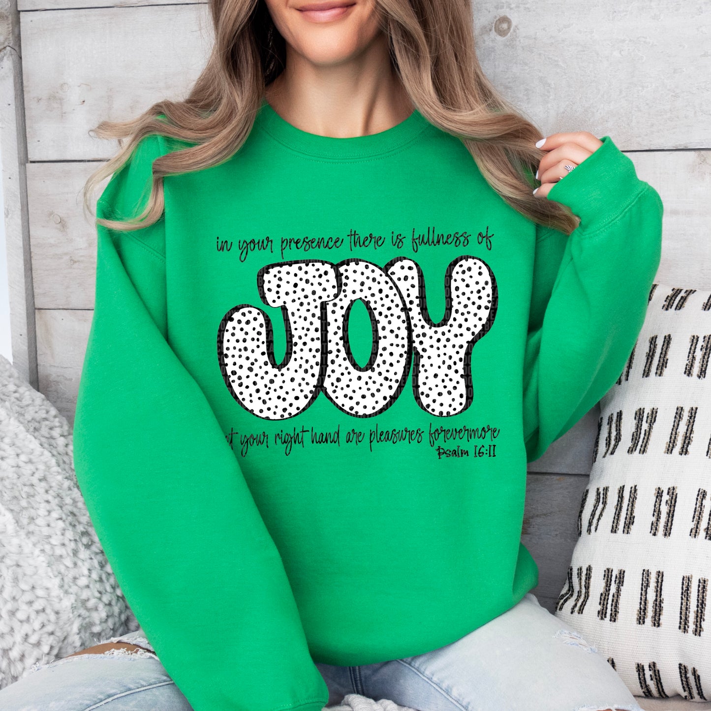 Joy Psalm 16:11 Sweatshirt