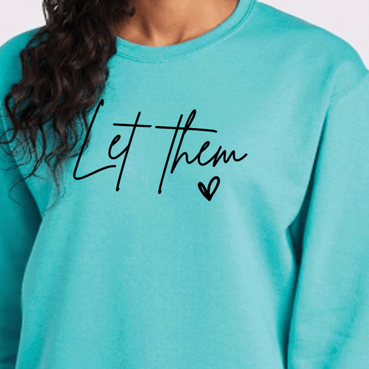 Let Them Sweatshirt