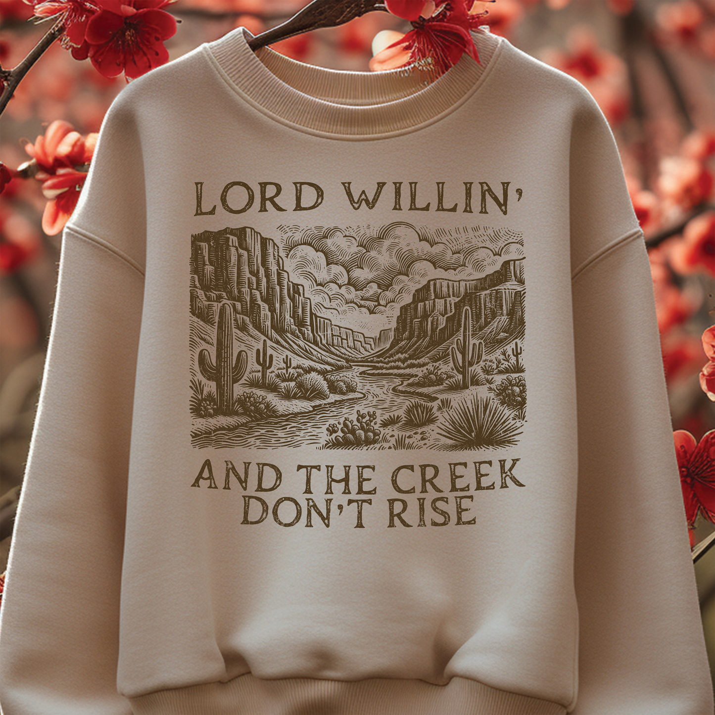 Lord Willin' Creek Don't Rise Long Sleeve Tee
